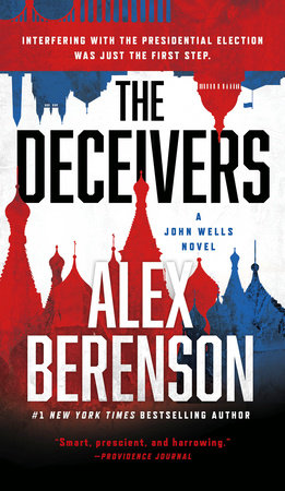 The Deceivers by Alex Berenson: 9781101982785 | PenguinRandomHouse.com:  Books