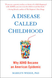 A Disease Called Childhood 