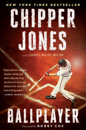 Ballplayer by Chipper Jones, Carroll Rogers Walton: 9781101984420