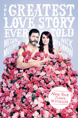 The Greatest Love Story Ever Told by Megan Mullally and Nick Offerman