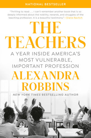 The Teachers by Alexandra Robbins: 9781101986752 | :  Books