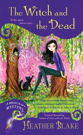 The Witch and the Dead by Heather Blake 9781101990131