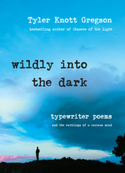 Wildly into the Dark