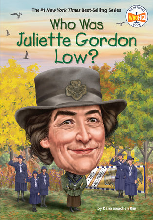 Who Was Juliette Gordon Low?  Penguin Random House Elementary Education