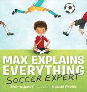 Max Explains Everything: Soccer Expert 