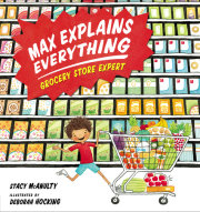 Max Explains Everything: Grocery Store Expert 