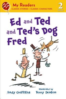 Ed and Ted and Ted’s Dog Fred