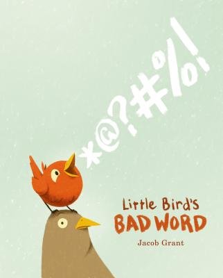 Little Bird’s Bad Word