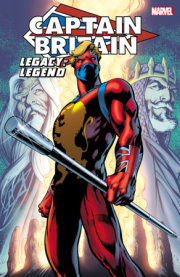 CAPTAIN BRITAIN: LEGACY OF A LEGEND 