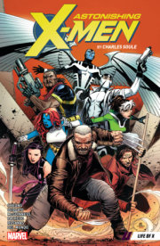 ASTONISHING X-MEN BY CHARLES SOULE VOL. 1: LIFE OF X 