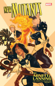 NEW MUTANTS BY ABNETT & LANNING: THE COMPLETE COLLECTION VOL. 2 