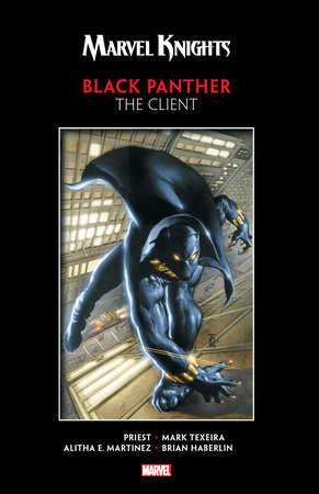 MARVEL KNIGHTS BLACK PANTHER BY PRIEST & TEXEIRA: THE CLIENT