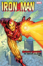 IRON MAN: HEROES RETURN - THE COMPLETE COLLECTION VOL. 1