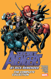 SECRET AVENGERS BY RICK REMENDER: THE COMPLETE COLLECTION