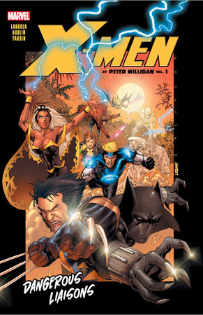 X-MEN BY PETER MILLIGAN VOL. 1: DANGEROUS LIAISONS