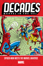 DECADES: MARVEL IN THE '60S - SPIDER-MAN MEETS THE MARVEL UNIVERSE 