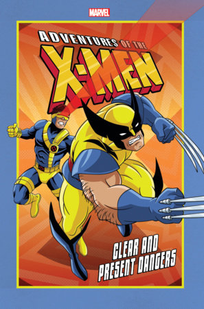 Couverture : Adventures of the X-Men - Clear and Present Dangers