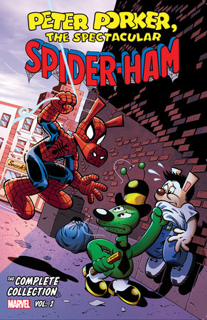 Couverture : Peter Porker: the Spectacular Spider-Ham - the Complete Collection, tome 1