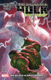 IMMORTAL HULK VOL. 6: WE BELIEVE IN BRUCE BANNER 