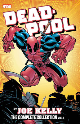 Couverture : Deadpool by Joe Kelly: the Complete Collection, tome 1