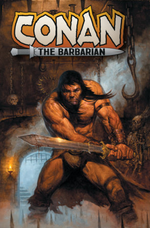 Couverture : Conan the Barbarian, tome 1 : Into the Crucible