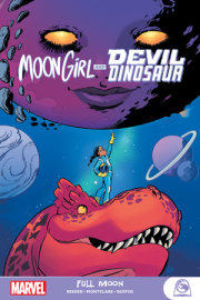 MOON GIRL AND DEVIL DINOSAUR: FULL MOON 