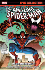 AMAZING SPIDER-MAN EPIC COLLECTION: MAXIMUM CARNAGE 