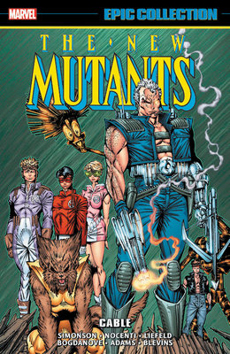Couverture : New Mutants Epic Collection: Cable