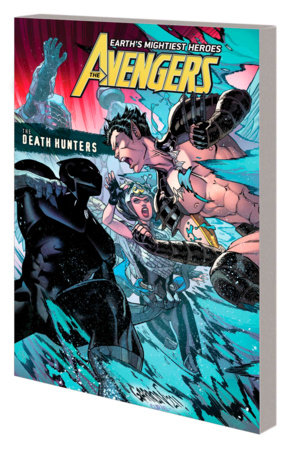 AVENGERS BY JASON AARON VOL. 10: THE DEATH HUNTERS