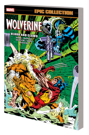 WOLVERINE EPIC COLLECTION: BLOOD AND CLAWS