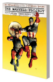 THE MARVELS PROJECT: BIRTH OF THE SUPER HEROES [NEW PRINTING]