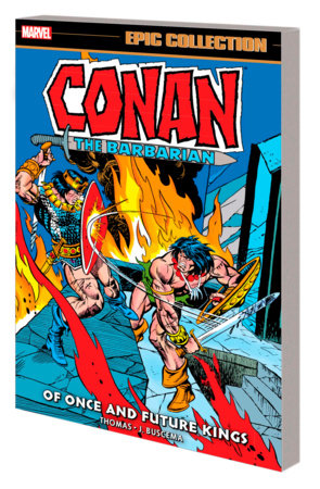 Couverture : Conan the Barbarian Epic Collection: the Original Marvel Years - of Once and Future Kings