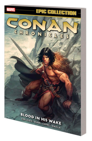 Couverture : Conan Chronicles Epic Collection: Blood in His Wake