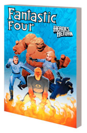 FANTASTIC FOUR: HEROES RETURN - THE COMPLETE COLLECTION VOL. 4