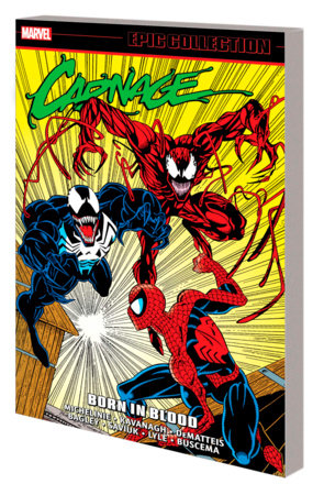 Couverture : Carnage Epic Collection: Born in Blood