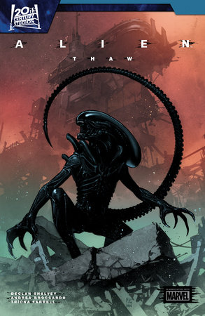 ALIEN BY SHALVEY & BROCCARDO VOL. 1: THAW by Declan Shalvey