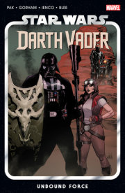 STAR WARS: DARTH VADER BY GREG PAK VOL. 7 - UNBOUND FORCE 