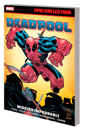 DEADPOOL EPIC COLLECTION: MISSION IMPROBABLE