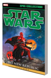 Star Wars Legends Epic Collection: The New Republic Vol. 6 