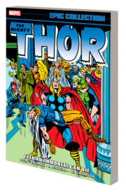 THOR EPIC COLLECTION: EVEN AN IMMORTAL CAN DIE 