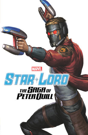 STAR-LORD: THE SAGA OF PETER QUILL by Humphries, Sam