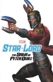 Star-Lord: The Saga Of Peter Quill 
