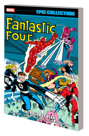 FANTASTIC FOUR EPIC COLLECTION: THE DREAM IS DEAD