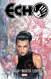 Echo: The Saga Of Maya Lopez 