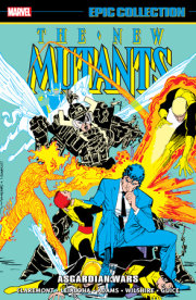 NEW MUTANTS EPIC COLLECTION: ASGARDIAN WARS