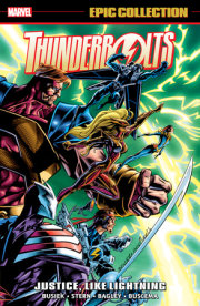 THUNDERBOLTS EPIC COLLECTION: JUSTICE, LIKE LIGHTNING 