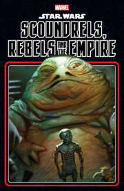 Star Wars: Scoundrels, Rebels And The Empire 