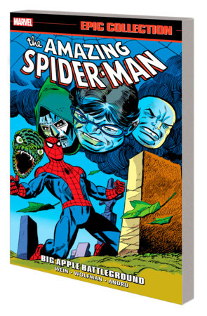 AMAZING SPIDER-MAN EPIC COLLECTION: BIG APPLE BATTLEGROUND by Len Wein,  Marvel Various: 9781302955267