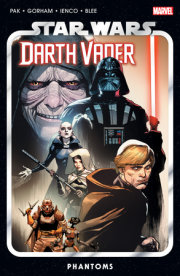 STAR WARS: DARTH VADER BY GREG PAK VOL. 10 - PHANTOMS