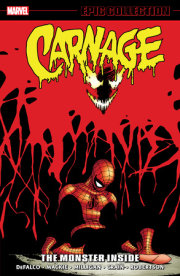 CARNAGE EPIC COLLECTION: THE MONSTER INSIDE
